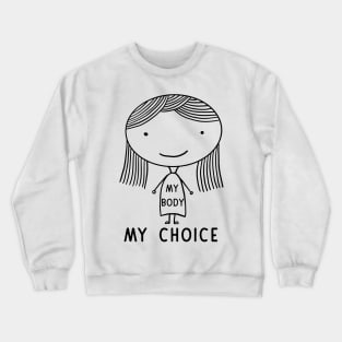 My body My Uterus My Choice Pro Choice Crewneck Sweatshirt